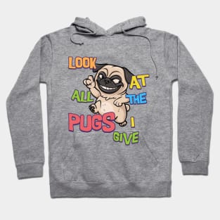 Look at all the pugs I give - ZFG Hoodie